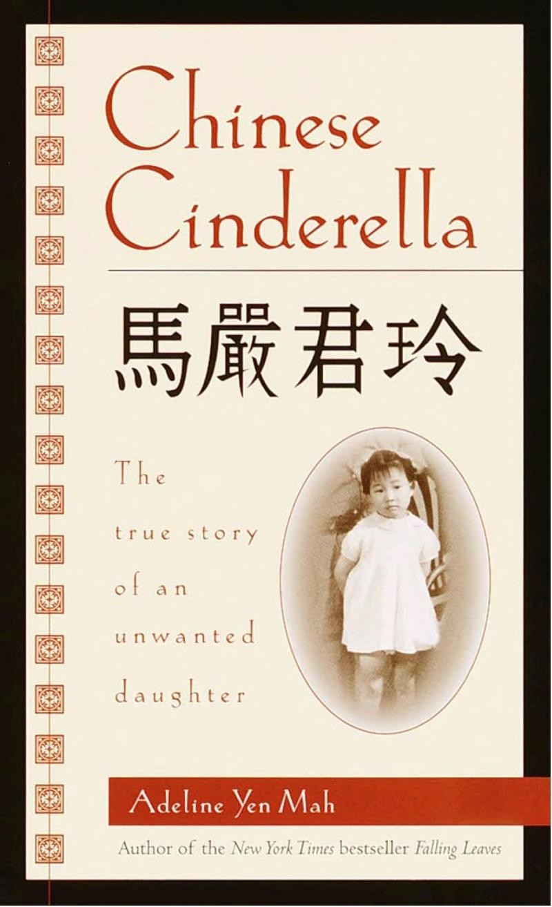 Chinese Cinderella: The True Story of an Unwanted Daughter