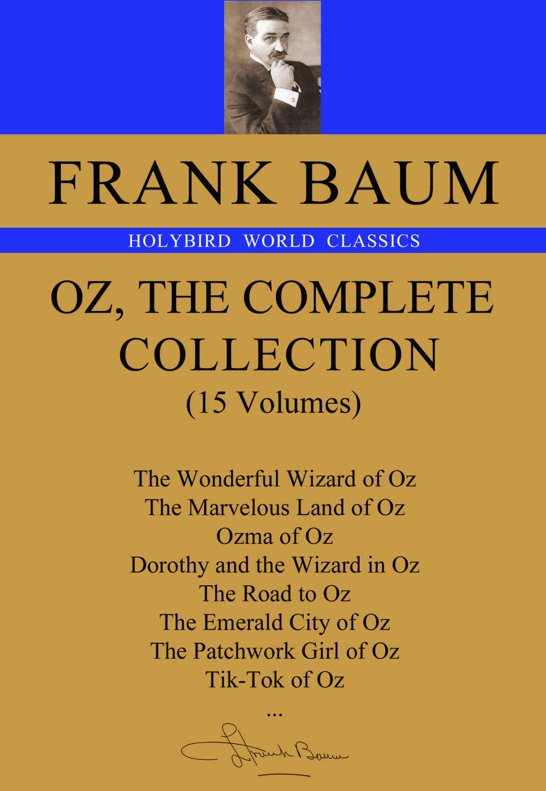 OZ, the Complete Collection:OZ 全集（英文原版，共15卷，免费下载朗读） (Holybird World Classics)