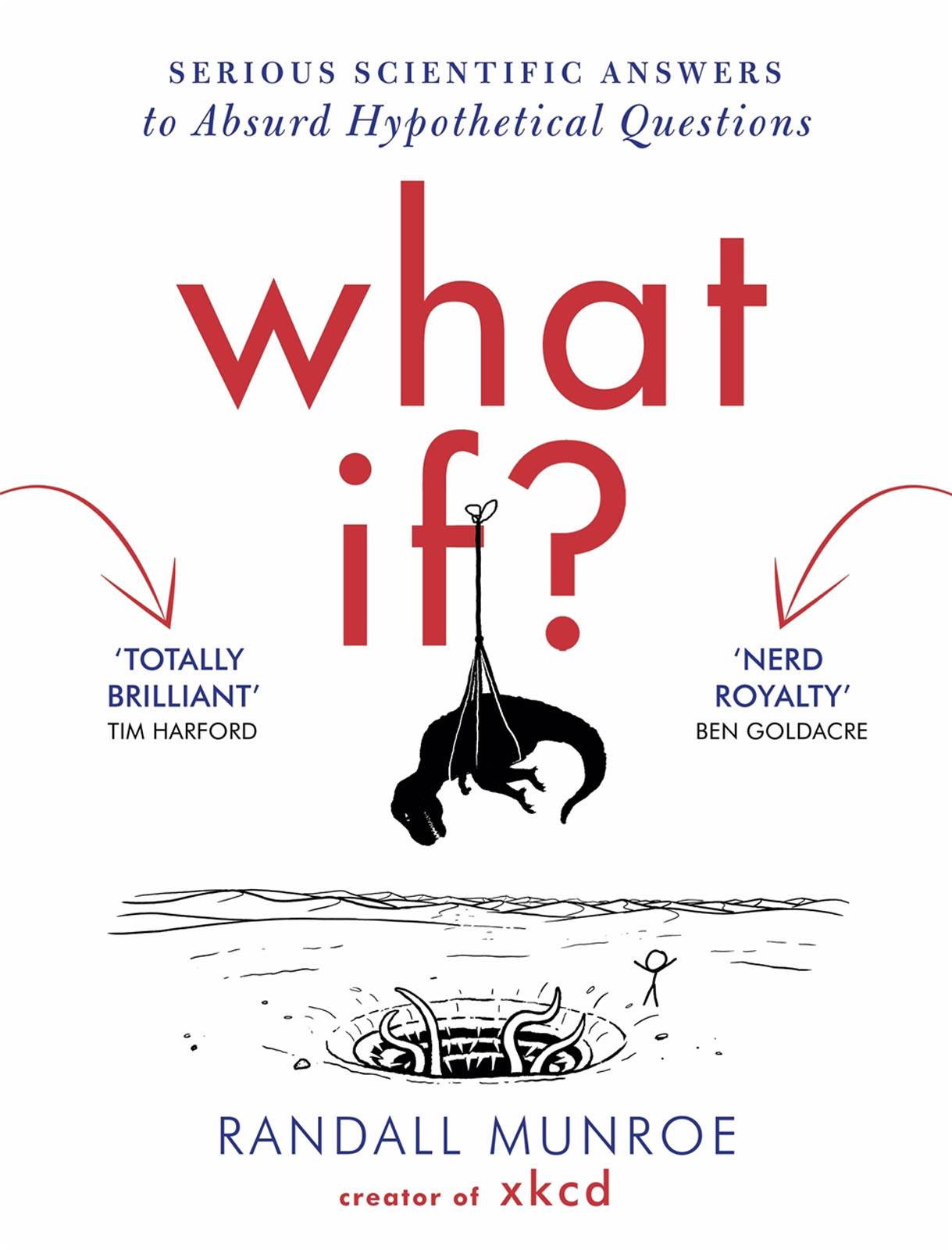 What If?: Serious Scientific Answers to Absurd Hypothetical Questions