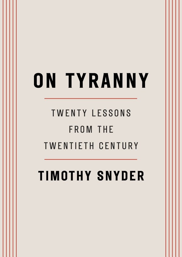 On Tyranny: Twenty Lessons From the Twentieth Century