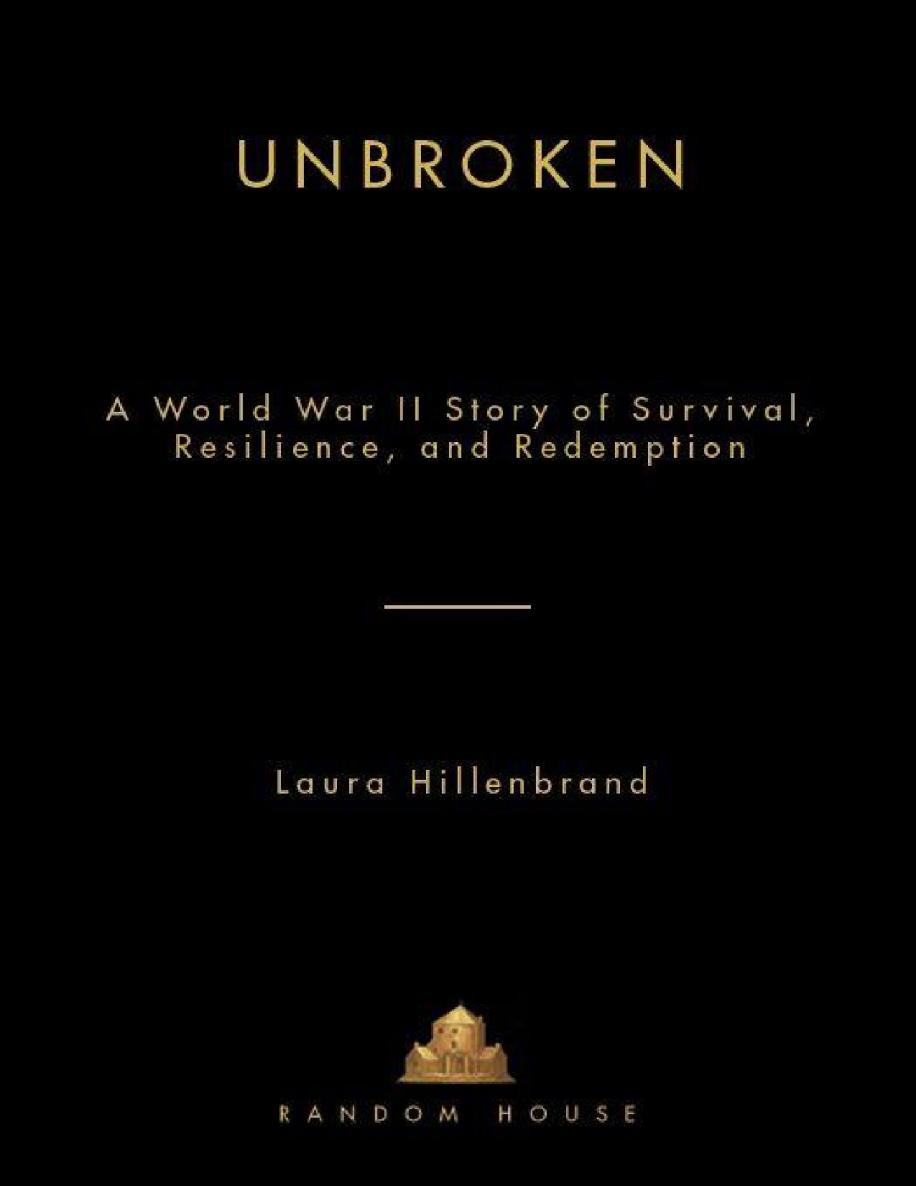 Unbroken: A World War II Story of Survival, Resilience and Redemption