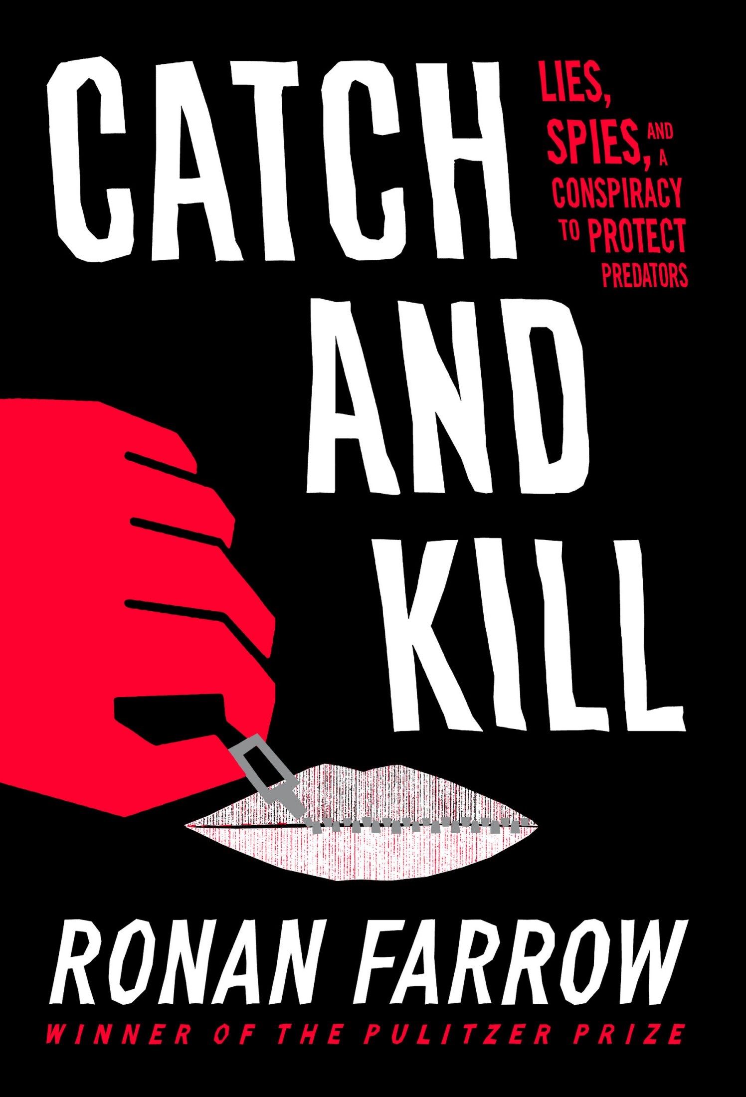 Catch and Kill: Lies, Spies, and a Conspiracy to Protect Predators