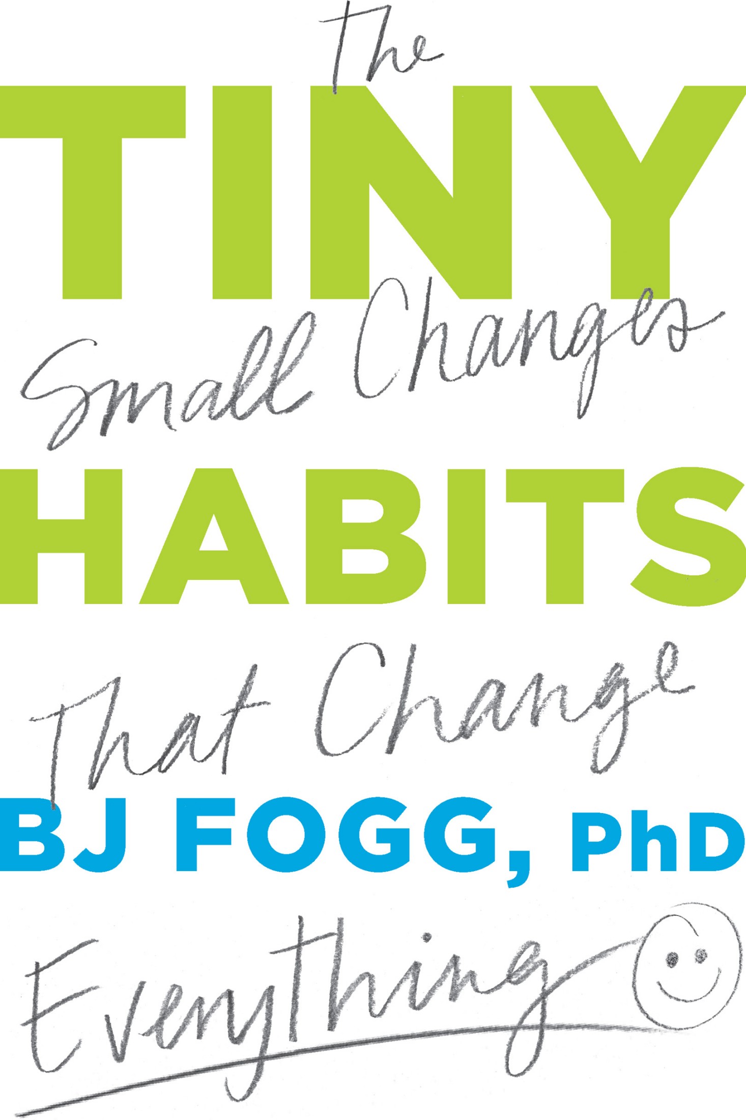 Tiny Habits: The Small Changes That Change Everything