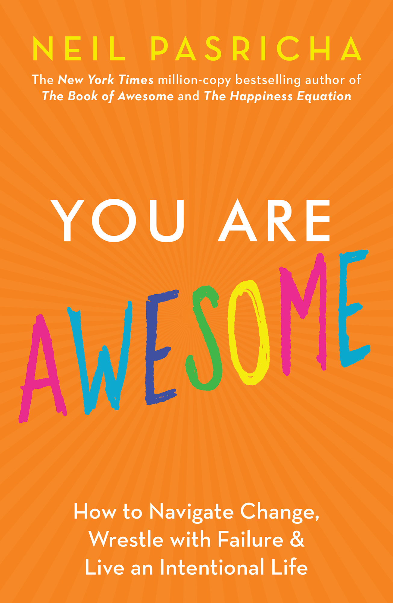 You Are Awesome: How to Navigate Change, Wrestle With Failure, and Live an Intentional Life