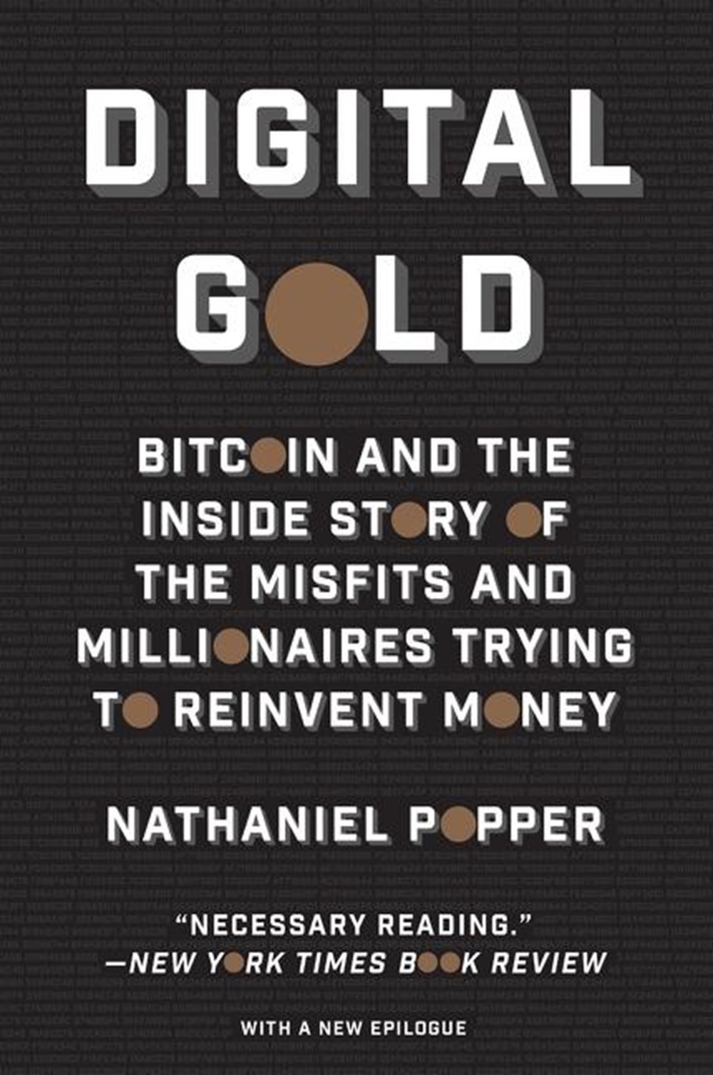 Digital Gold: The Untold Story of Bitcoin