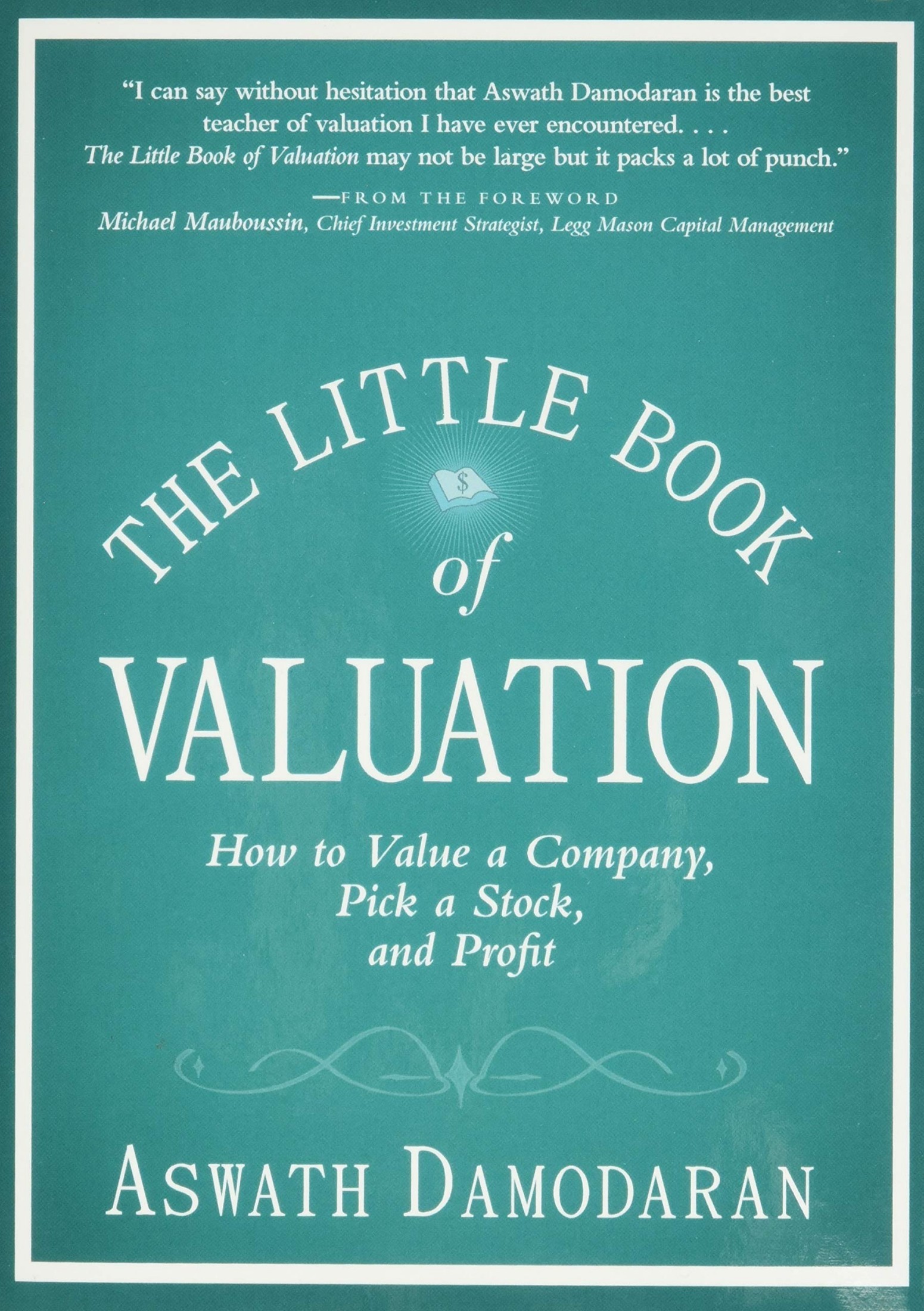 The Little Book of Valuation: How to Value a Company, Pick a Stock and Profit