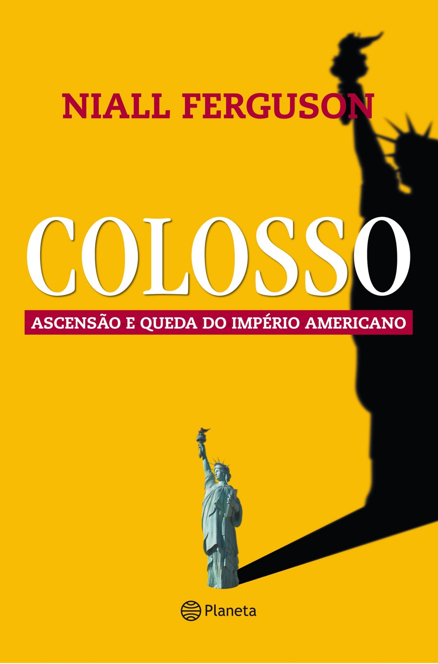 Colossus: The Rise and Fall of the American Empire