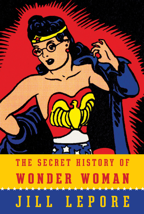 The Secret History of Wonder Woman