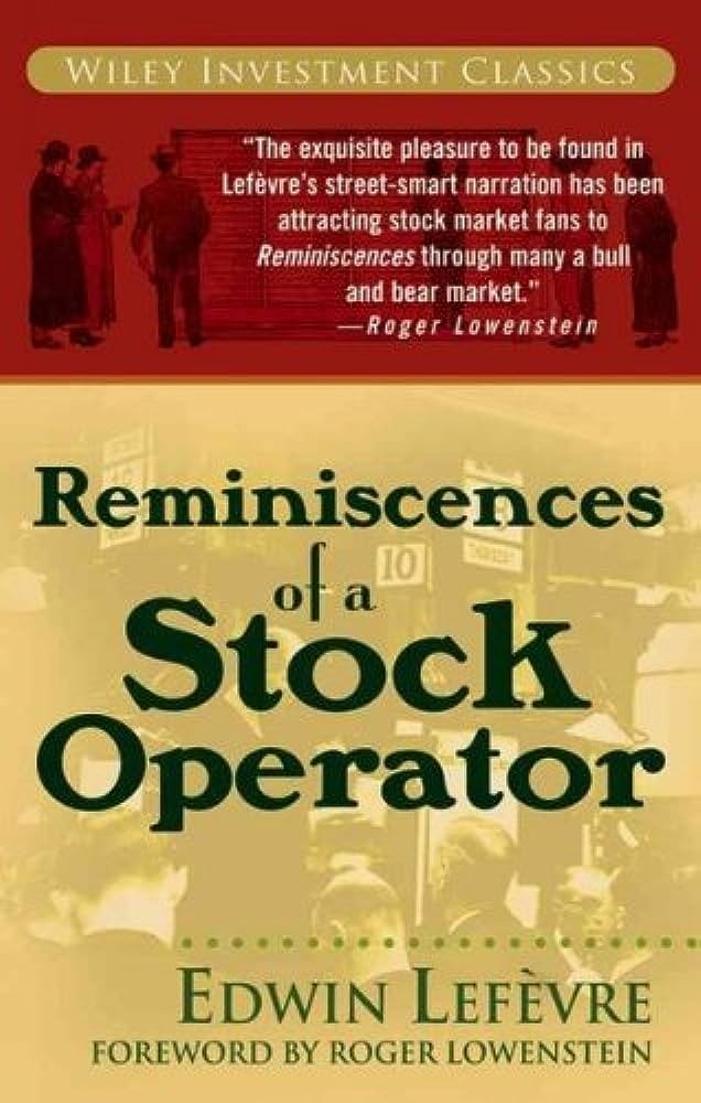 Reminiscences of a Stock Operator (Essential Investment Classics)