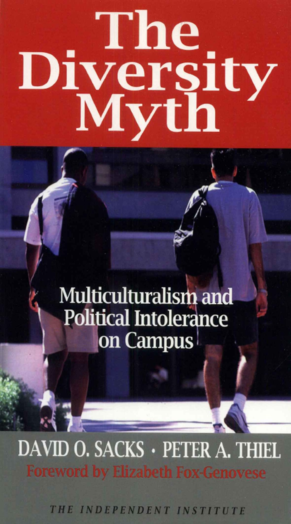 The Diversity Myth: Multiculturalism and the Politics of Intolerance at Stanford