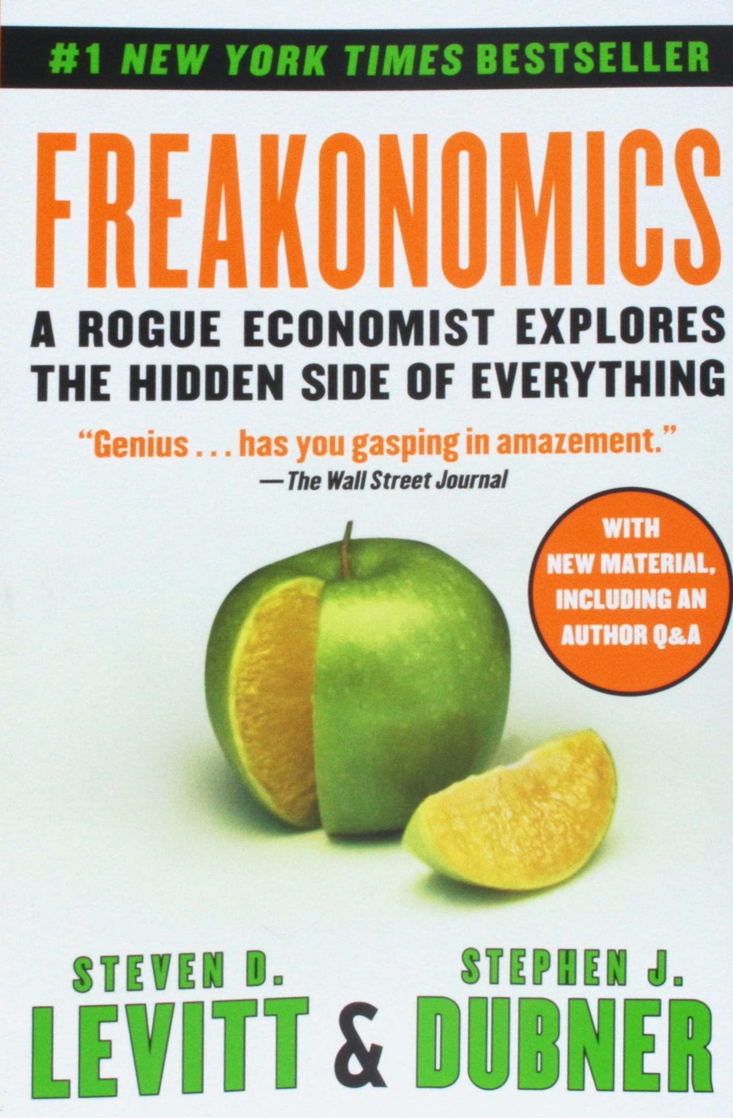 Freakonomics: A Rogue Economist Explores the Hidden Side of Everything