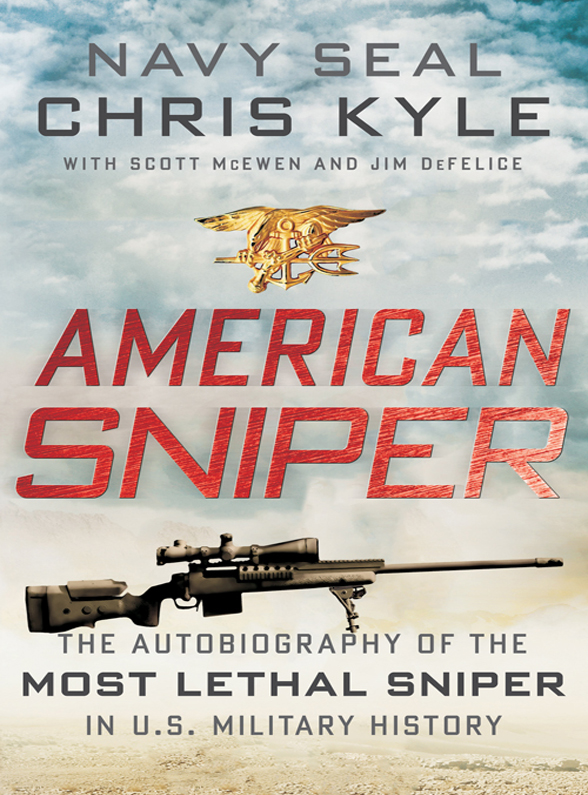 American Sniper: The Autobiography of the Most Lethal Sniper in U.S. Military History