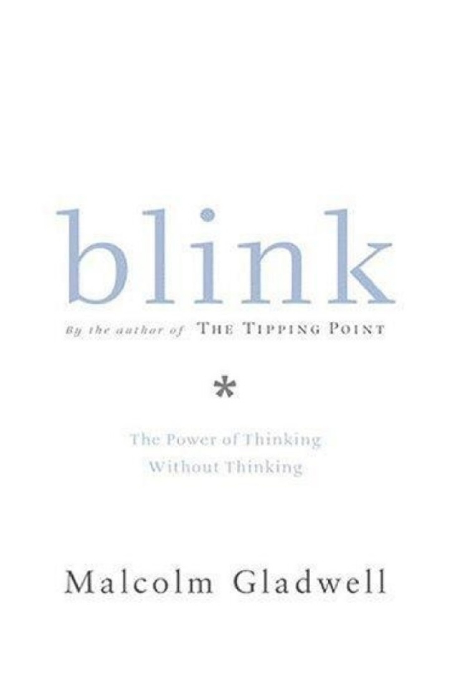 Blink: The Power of Thinking Without Thinking