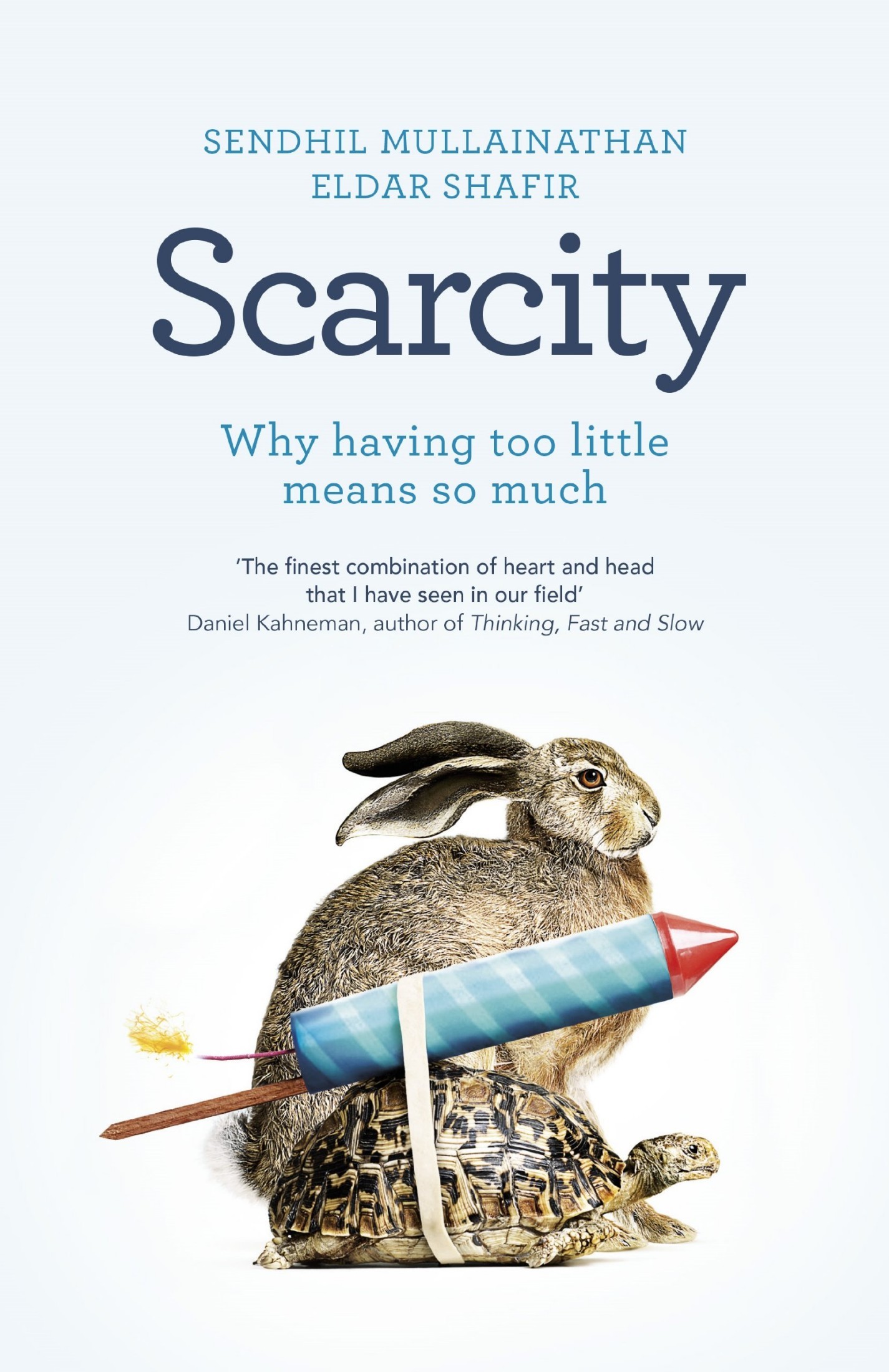 Scarcity: Why Having Too Little Means So Much