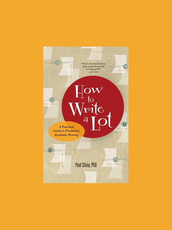 How to Write a Lot: A Practical Guide to Productive Academic Writing