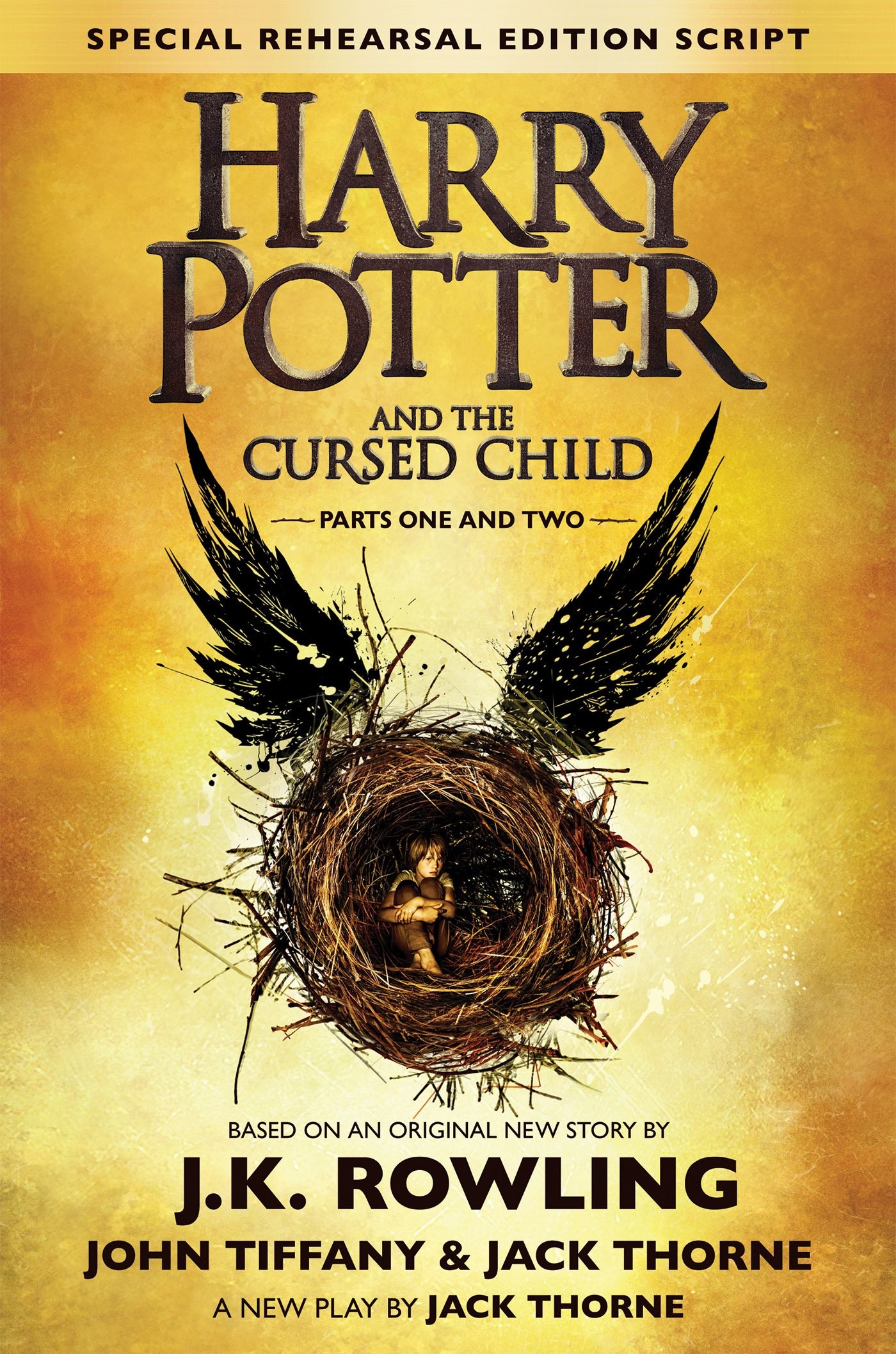 Harry Potter and the Cursed Child - Parts One and Two: The Official Playscript of the Original West End Production: The Official Playscript of the Original West End Production