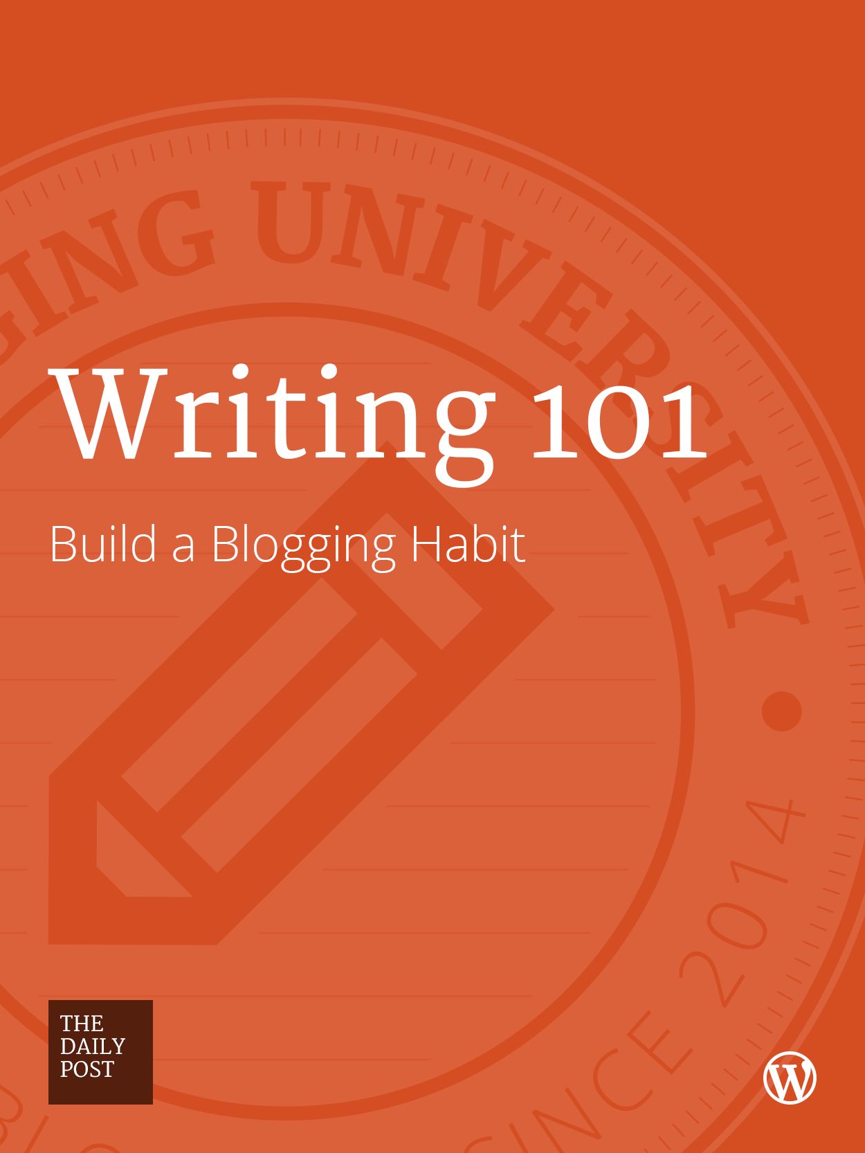 Writing 101: Build a Blogging Habit