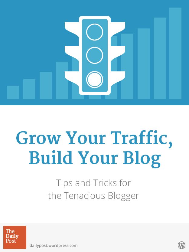 Grow Your Traffic, Build Your Blog