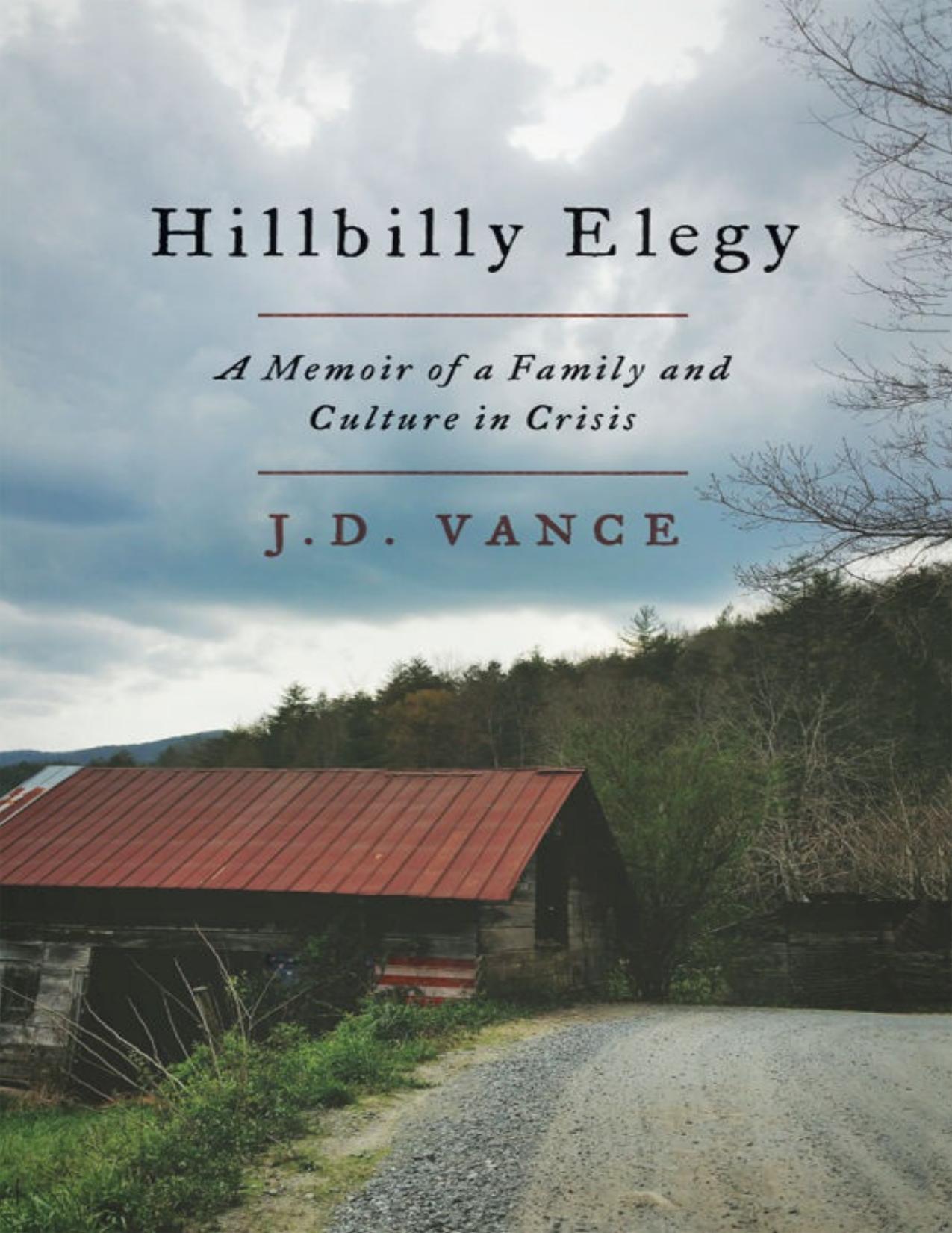 Hillbilly Elegy: A Memoir of a Family and Culture in Crisis