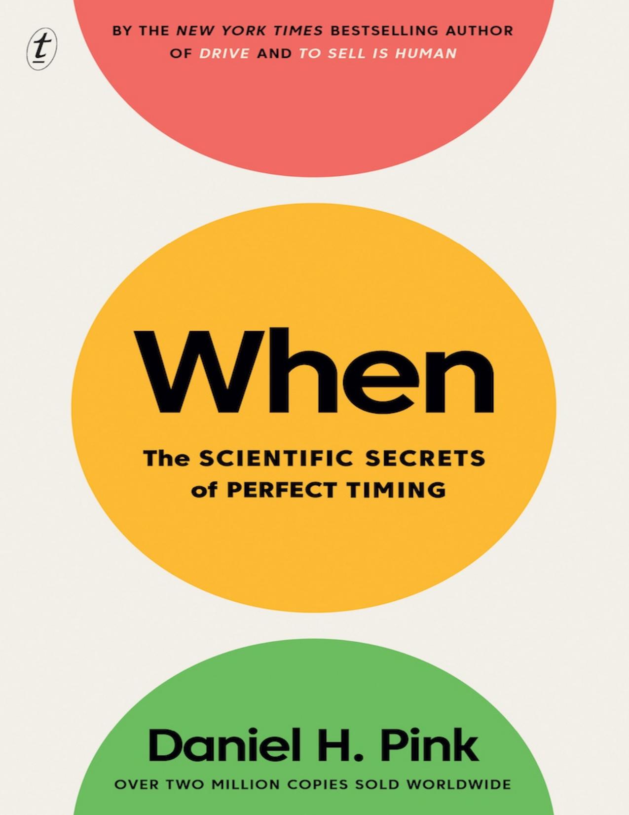 When: The Scientific Secrets of Perfect Timing