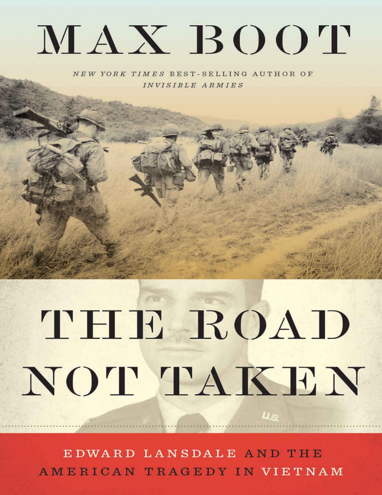 The Road Not Taken: Edward Lansdale and the American Tragedy in Vietnam